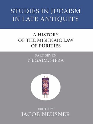 cover image of A History of the Mishnaic Law of Purities, Part 7